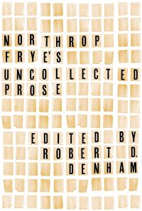 Book Cover for Northrop Frye's Uncollected Prose by Northrop Frye