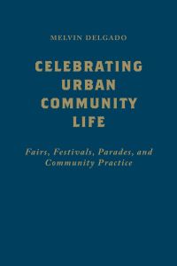 Book Cover for Celebrating Urban Community Life by Melvin Delgado