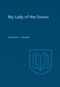 Book Cover for My Lady of the Snows by Margaret Brown