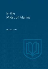 Book Cover for In the Midst of Alarms by Robert Barr