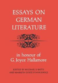 Book Cover for Essays on German Literature by Michael Batts, Marketa GoetzStankiewicz