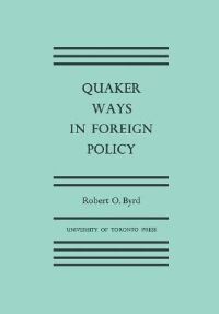 Book Cover for Quaker Ways in Foreign Policy by Robert Byrd