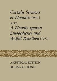 Book Cover for Certain Sermons or Homilies (1547) and a Homily Against Disobedience and Wilful Rebellion (1570) by Ronald Bond