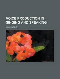 Book Cover for Voice Production in Singing and Speaking by Joseph Conrad