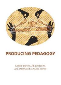 Book Cover for Producing Pedagogy by Lorelle J Burton, Jill Lawrence, Ann Dashwood, Alice Brown