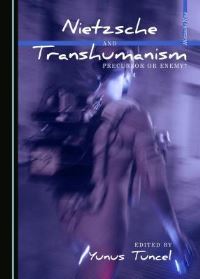 Book Cover for Nietzsche and Transhumanism by Yunus Tuncel