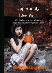 Book Cover for The Opportunity to Live Well: The Wisdom of Nelson Mandela by Paul James