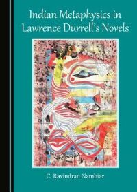 Book Cover for Indian Metaphysics in Lawrence Durrell's Novels by C Ravindran Nambiar