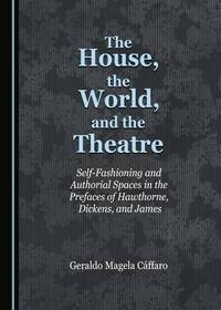 Book Cover for The House, the World, and the Theatre by Geraldo Cáffaro