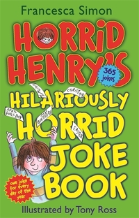 Book Cover for Horrid Henry's Hilariously Horrid Joke Book by Francesca Simon, Tony Ross