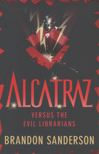 Book Cover for Alcatraz Versus the Evil Librarians by Brandon Sanderson