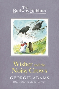 Book Cover for Wisher and the Noisy Crows by Georgie Adams