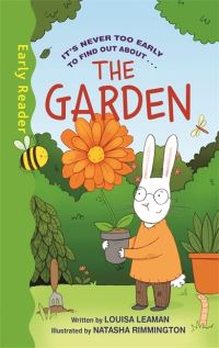 Book Cover for It's Never Too Early to Find Out About ... The Garden by Louisa Leaman