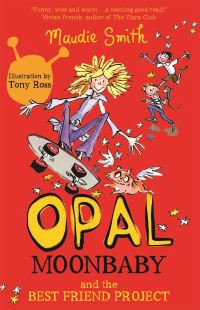 Book Cover for Opal Moonbaby and the Best Friend Project by Maudie Smith