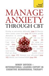 Book Cover for Manage Anxiety Through CBT by Windy Dryden