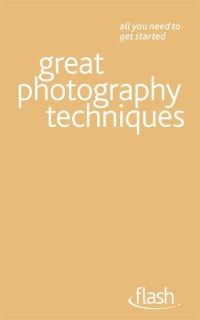 Book Cover for Great Photography Techniques by Lee Frost