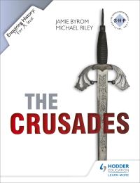Book Cover for The Crusades by Michael Riley, Jamie Byrom, Jonathan Philips