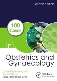 Book Cover for 100 Cases in Obstetrics and Gynaecology by Cecilia Bottomley, Janice Rymer