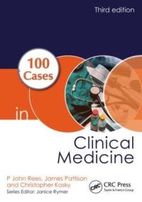 Book Cover for 100 Cases in Clinical Medicine by John Rees, James M Pattison, Christopher Kosky