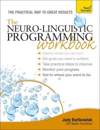 Book Cover for The Neuro-Linguistic Programming Workbook by Judy Bartkowiak