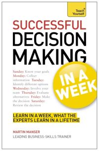 Book Cover for Decision Making in a Week by Martin Manser