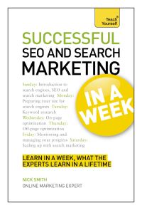 Book Cover for Successful SEO and Search Marketing in a Week by Nick Smith