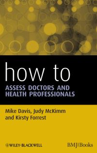 Book Cover for How to Assess Doctors and Health Professionals by Mike Davis, Judy McKimm, Kirsty Forrest, Steve Capey, Jacky Hanson, Kamran Khan