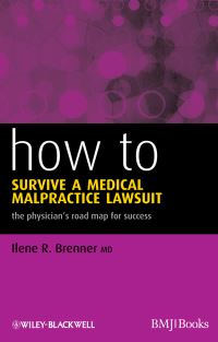 Book Cover for How to Survive a Medical Malpractice Lawsuit by Ilene R. Brenner