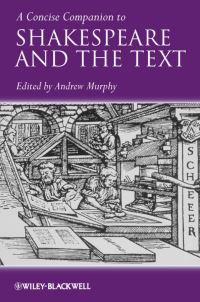 Book Cover for A Concise Companion to Shakespeare and the Text by Andrew Murphy