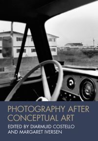 Book Cover for Photography After Conceptual Art by Diarmuid Costello, Margaret Iversen