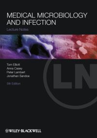 Book Cover for Medical Microbiology and Infection by Tom Elliott, Anna Casey, Peter A Lambert, Jonathan Sandoe