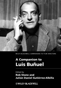 Book Cover for A Companion to Luis Buñuel by Rob Stone, Julián Daniel GutiérrezAlbilla