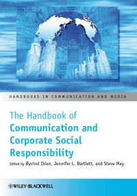 Book Cover for The Handbook of Communication and Corporate Social Responsibility by Øyvind Ihlen, Jennifer Bartlett, Steve May