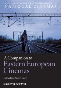 Book Cover for A Companion to Eastern European Cinemas by Anikó Imre