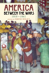 Book Cover for America Between the Wars, 1919-1941 by David Welky