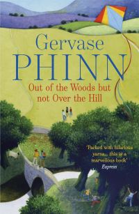 Book Cover for Out of the Woods but Not Over the Hill by Gervase Phinn