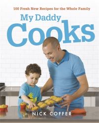 Book Cover for My Daddy Cooks by Nick Coffer