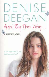 Book Cover for And by the Way-- by Denise Deegan