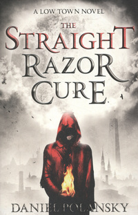Book Cover for The Straight Razor Cure by Daniel Polansky