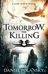 Book Cover for Tomorrow, the Killing by Daniel Polansky