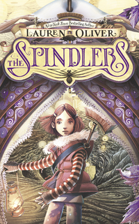 Book Cover for The Spindlers by Lauren Oliver