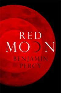 Book Cover for Red Moon by Benjamin Percy