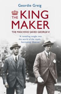 Book Cover for The King Maker by Geordie Greig