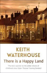 Book Cover for There Is a Happy Land by Keith Waterhouse