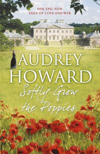 Book Cover for Softly Grow the Poppies by Audrey Howard