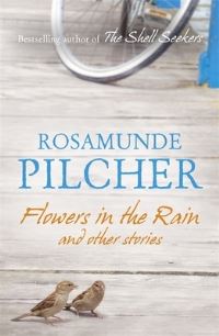 Book Cover for Flowers in the Rain and Other Stories by Rosamunde Pilcher