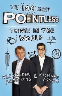 Book Cover for The 100 Most Pointless Things in the World by Alexander Armstrong, Richard Osman