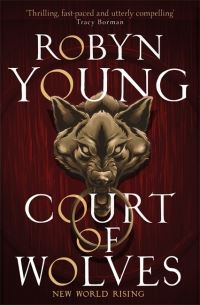 Book Cover for Court of Wolves by Robyn Young
