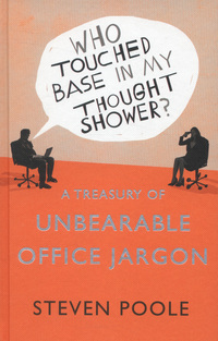 Book Cover for Who Touched Base in My Thought Shower? by Steven Poole