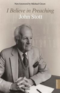 Book Cover for I Believe in Preaching by John R W Stott